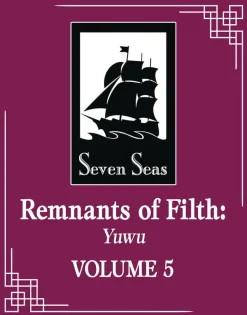 Remnants of Filth Yuwu L Vol. 05 (Light Novel)