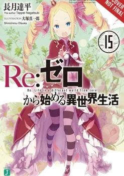 Re:ZERO -Starting Life in Another World-, Vol. 15 (light novel)