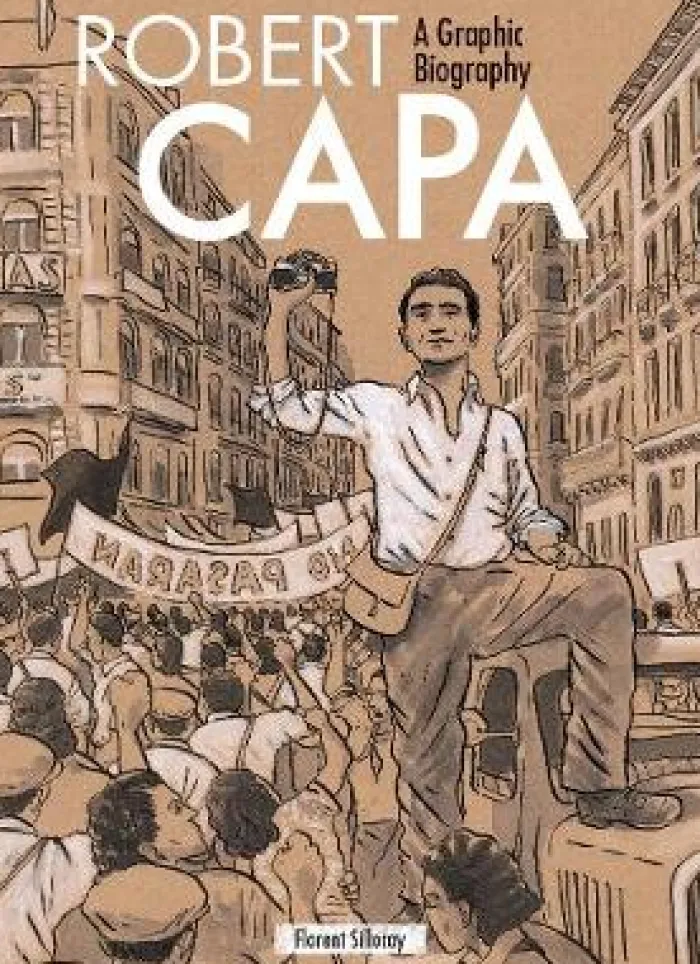 Robert Capa: A Graphic Biography