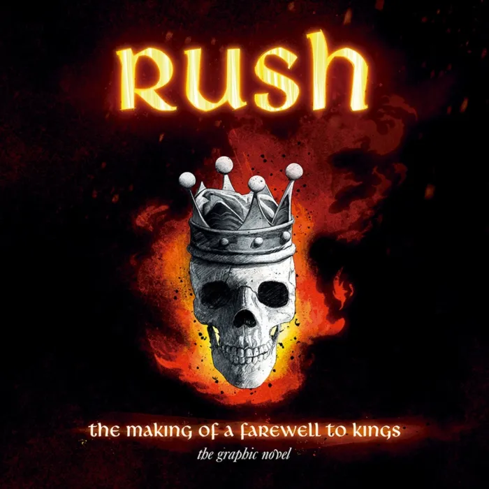 Rush: The Making of a Farewell to Kings: The Graphic Novel
