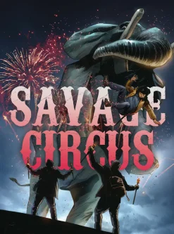 SAVAGE CIRCUS