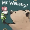 Say Hello to Mr. Wallaby! 1