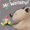 Say Hello to Mr. Wallaby! 2