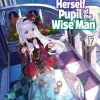 She Professed Herself Pupil of the Wise Man (Light Novel) Vol. 17