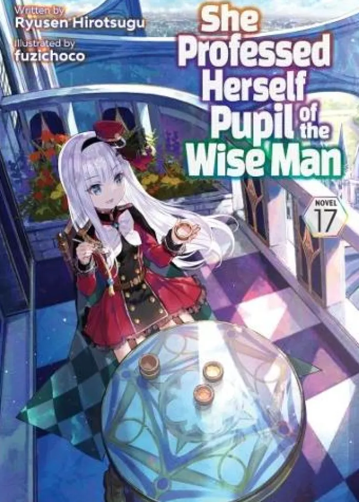 She Professed Herself Pupil of the Wise Man (Light Novel) Vol. 17
