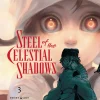Steel of the Celestial Shadows Vol. 03