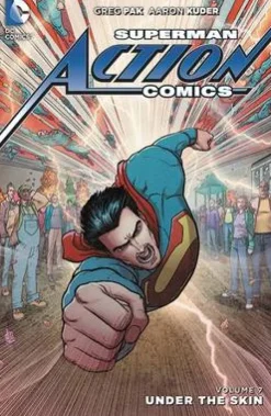 Superman: Action Comics Vol. 7 Under the Skin