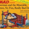 Superman and the Miserable, Rotten, No Fun, Really Bad Day