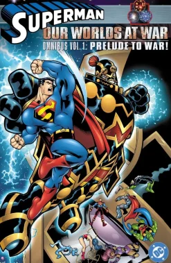 Superman: Our Worlds at War Omnibus Volume 1: Prelude to War!