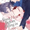 Sweet Heat Before Falling in Love Vol. 01