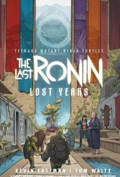 Teenage Mutant Ninja Turtles: The Last Ronin--Lost Years