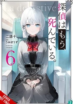 The Detective Is Already Dead, Vol. 6 (Light Novel)