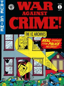 The EC Archives: War Against Crime Vol. 1