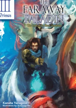 The Faraway Paladin: The Lord of the Rust Mountains: Primus (Light Novel)