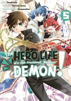 The Hero Life of a (Self-Proclaimed) Mediocre Demon! Vol. 5