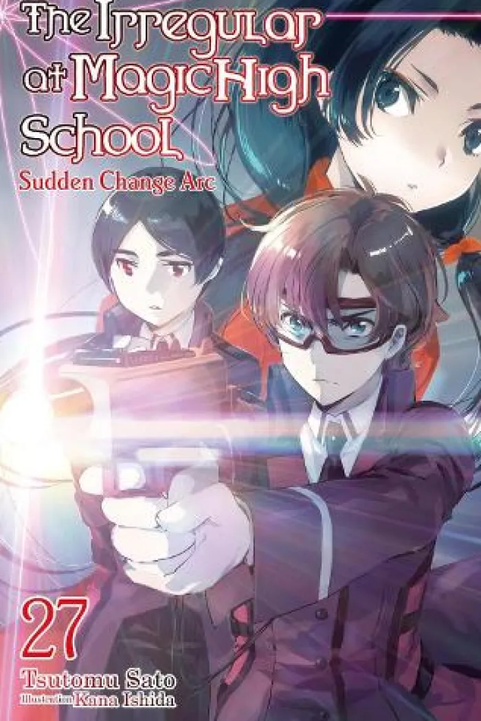 The Irregular at Magic High School, Vol. 27 (light novel): Sudden Change Arc
