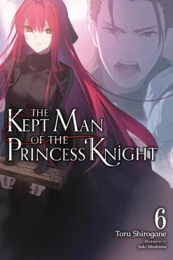 The Kept Man of the Princess Knight, Vol. 6