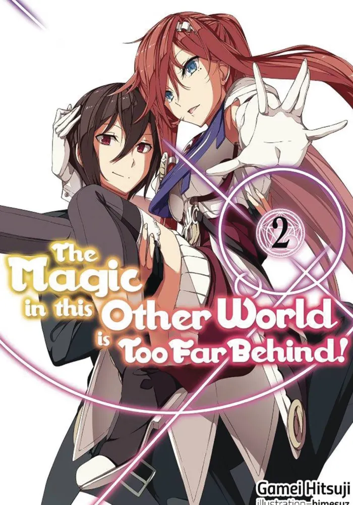 The Magic in this Other World is Too Far Behind! Volume 2 (Light Novel)