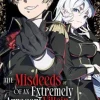 The Misdeeds of an Extremely Arrogant Villain Aristocrat (Manga) Vol. 1