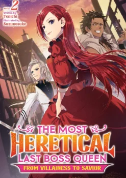 The Most Heretical Last Boss Queen: From Villainess to Savior (Light Novel) Vol. 2