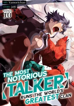The Most Notorious "Talker" Runs the World's Greatest Clan (Manga) Vol. 10