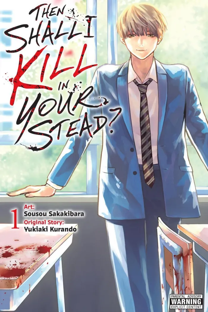 Then Shall I Kill in Your Stead?, Vol. 1