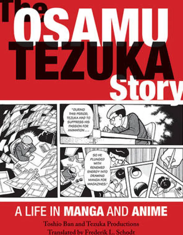 The Osamu Tezuka Story: A Life in Manga and Anime