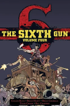 The Sixth Gun Vol. 4: Deluxe Edition: Volume 4