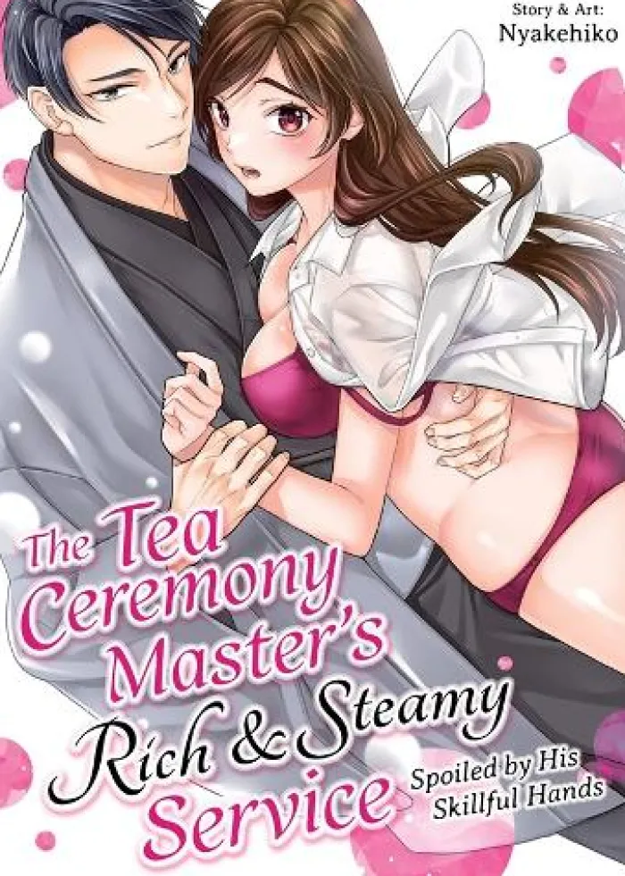 The Tea Ceremony Master's Rich and Steamy Service: Spoiled by His Skillful Hands
