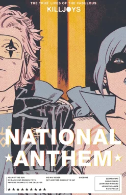 The True Lives of the Fabulous Killjoys: National Anthem