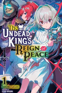 The Undead King's Reign of Peace, Vol. 1 (light novel)