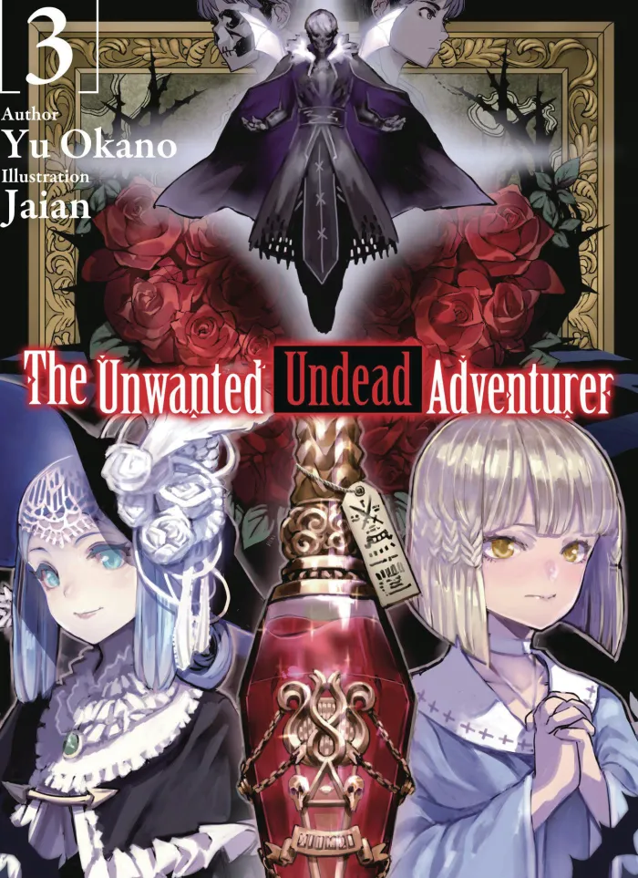The Unwanted Undead Adventurer (Light Novel): Volume 3