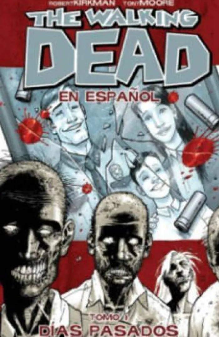 The Walking Dead En Espanol, Tomo 1: Dias Pasados
