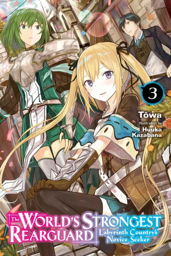 The World's Strongest Rearguard: Labyrinth Country's Novice Seeker, Vol. 3 (light novel)