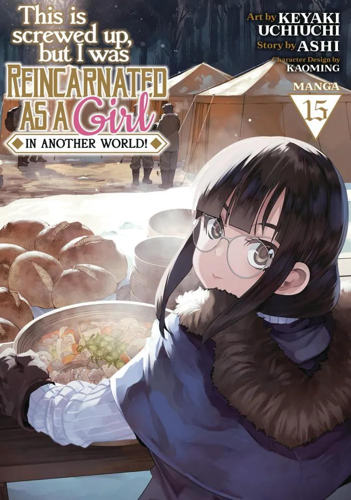 This Is Screwed Up, but I Was Reincarnated as a GIRL in Another World! Vol. 15