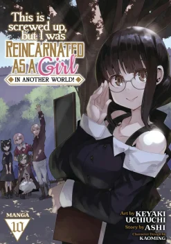 This Is Screwed Up, but I Was Reincarnated as a GIRL in Another World! Vol. 10