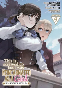 This Is Screwed Up, but I Was Reincarnated as a GIRL in Another World! Vol. 9