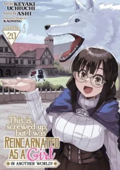 This Is Screwed Up, but I Was Reincarnated as a GIRL in Another World! (Manga) Vol. 20