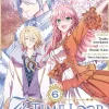 7th Time Loop: The Villainess Enjoys a Carefree Life Married to Her Worst Enemy! (Manga) Vol. 6