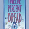 Twelve Percent Dread