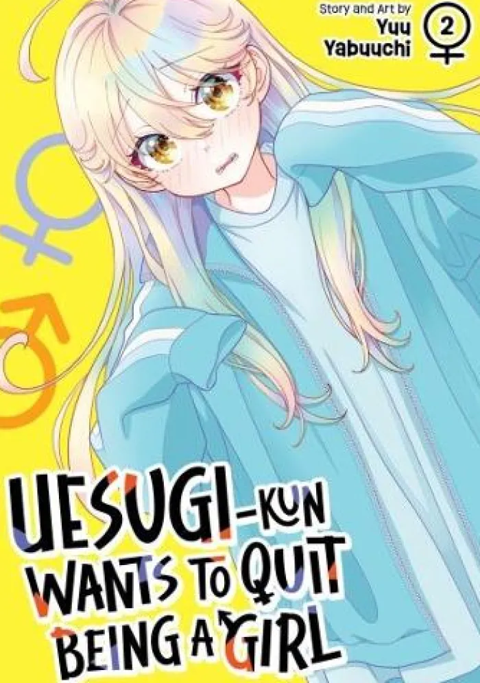 Uesugi-kun Wants to Quit Being a Girl Vol. 2