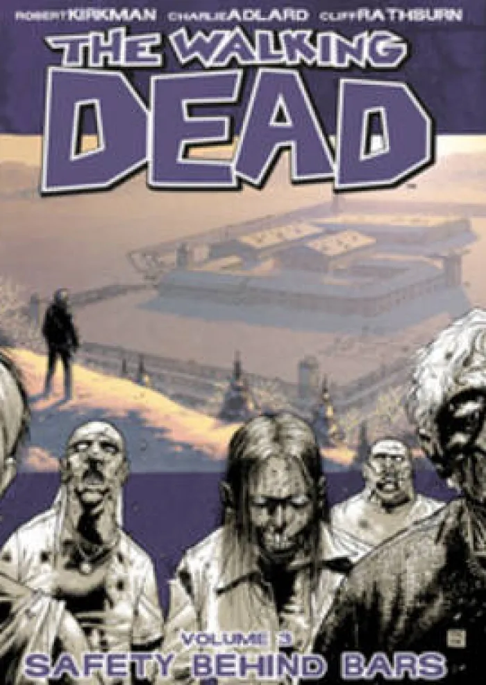 Walking Dead Volume 3: Safety Behind Bars