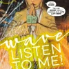 Wave, Listen to Me! 12
