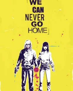 We Can Never Go Home Volume 1