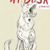 Werewolf At Dusk & Other Stories