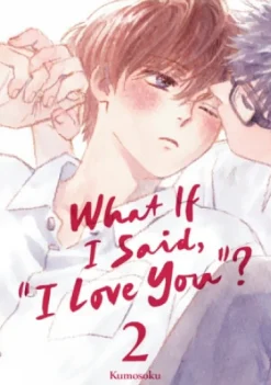What If I Said, "I Love You"? 2