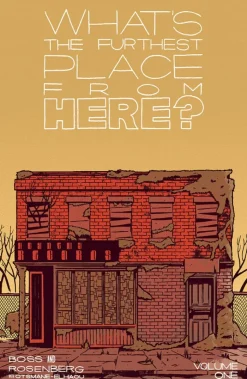 What's The Furthest Place From Here? Volume 1