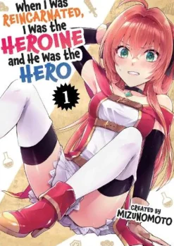 When I Was Reincarnated in Another World, I Was a Heroine and He Was a Hero Vol.1
