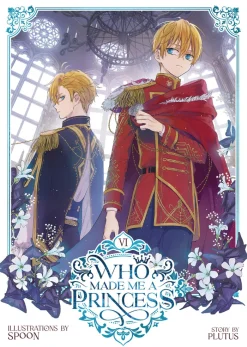 Who Made Me a Princess Vol. 6