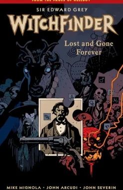 Witchfinder Volume 2: Lost And Gone Forever